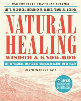 Paperback Natural Healing Wisdom & Know How: Useful Practices, Recipes, and Formulas for a Lifetime of Health Book