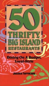 Paperback 50 Thrifty Big Island Restaurants: Dining on a Budget, Local-Style Book