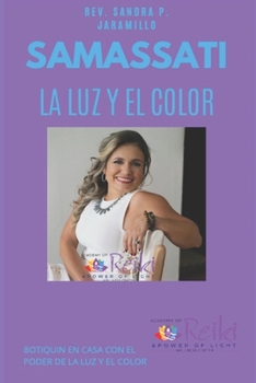 Paperback Samassati: La luz y el color [Spanish] Book