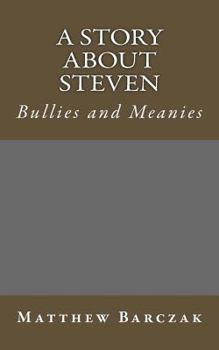 Paperback A Story About Steven Bullies Book