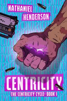 Hardcover Centricity: A Post-Post-Apocalyptic Sci-Fi Thriller (The Centricity Cycle) Book