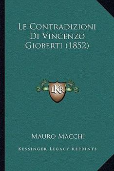Paperback Le Contradizioni Di Vincenzo Gioberti (1852) [Italian] Book