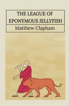 Paperback The League of Eponymous Jellyfish Book