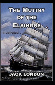 Paperback The Mutiny of the Elsinore Illustrated Book