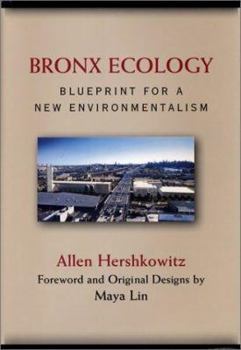 Bronx Ecology: Blueprint For A New Environmentalism