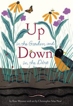 Hardcover Up in the Garden and Down in the Dirt: (Spring Books for Kids, Gardening for Kids, Preschool Science Books, Children's Nature Books) Book