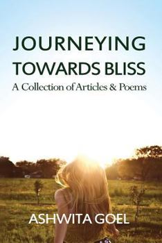 Paperback Journeying Towards Bliss: A Collection of Articles & Poems Book