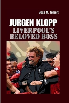 Paperback Jurgen Klopp: Liverpool's Beloved Boss Book