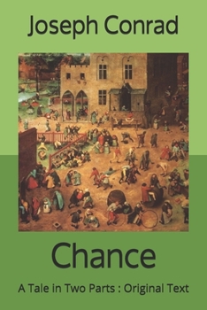 Chance: A Tale in Two Parts: Original Text