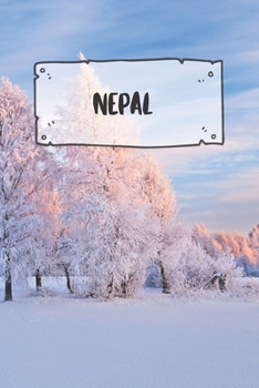 Nepal: Liniertes Reisetagebuch Notizbuch oder Reise Notizheft liniert - Reisen Journal f�r M�nner und Frauen mit Linien