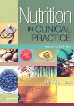 Paperback Nutrition in Clinical Practice: A Comprehensive, Evidence-Based Manual for the Practitioner Book