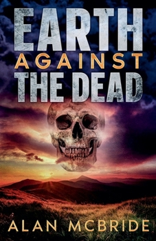 Paperback Earth Against The Dead Book
