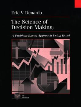 Paperback The Science of Decision Making: A Problem-Based Introduction Using Excel Book