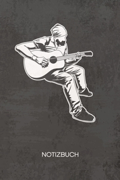 NOTIZBUCH A5 Dotted: Gitarren Spieler Notizheft GEPUNKTET 120 Seiten - Gitarre Skizze Notizblock Gitarrenspieler Skizzenbuch - Musikinstrumente ... Sänger Instrumentalist (German Edition)