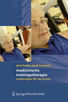 Hardcover Medizinische Trainingstherapie: Anleitungen Für Die PRAXIS [German] Book