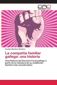 Paperback La compañía familiar gallega: una historia [Spanish] Book