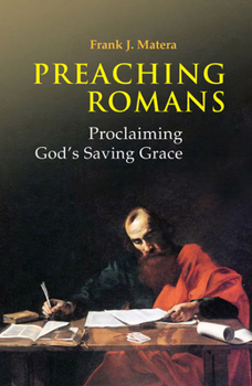 Paperback Preaching Romans: Proclaiming God's Saving Grace Book