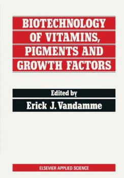 Paperback Biotechnology of Vitamins, Pigments and Growth Factors Book