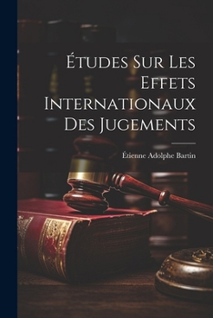 Paperback Études Sur Les Effets Internationaux Des Jugements [French] Book