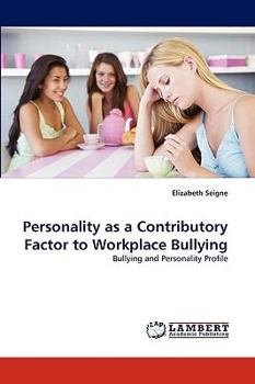 Paperback Personality as a Contributory Factor to Workplace Bullying Book