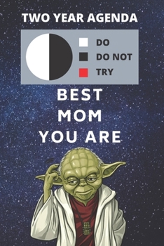 Paperback 2020 & 2021 Two-Year Daily Planner For Best Present For Mom Gift - Funny Yoda Quote Appointment Book - Two Year Weekly Agenda Notebook For Mothers: St Book