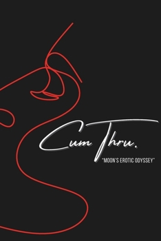 Paperback Cum Thru: Moon's Erotic Odyssey Book