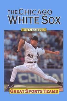 Great Sports Teams - Chicago White Sox (Great Sports Teams)