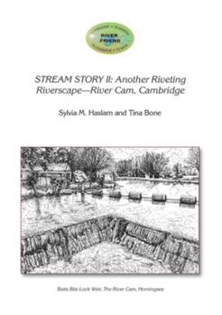 Paperback Stream Story II: Another Riveting Riverscape-River Cam, Cambridge Book