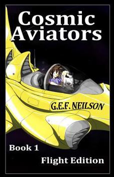 Paperback Cosmic Aviators - Book 1 - Flight Edition Book