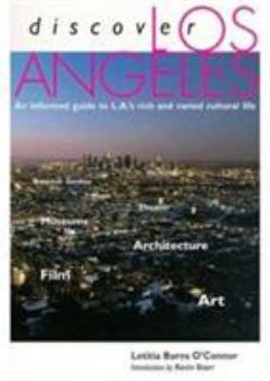 Paperback Discover Los Angeles: An Informed Guide to L.A.'s Rich and Varied Cultural Life Book