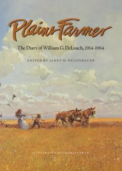 Plains Farmer: The Diary of William G. Deloach, 1914-1964 (Clayton Wheat Williams Texas Life Ser. Series, 4) - Book  of the Clayton Wheat Williams Texas Life Series