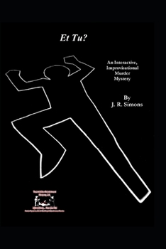 Paperback Et Tu?: An Interactive Improvisational Murder Mystery Book