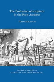 Paperback The Profession of Sculpture in the Paris 'Académie' Book