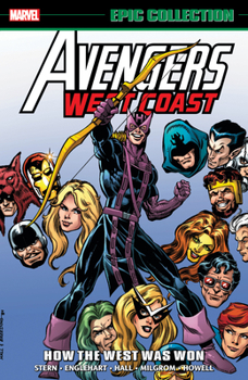 Paperback Avengers West Coast Epic Collection: How the West Was Won [New Printing] Book