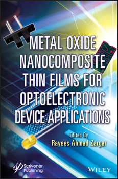 Hardcover Metal Oxide Nanocomposite Thin Films for Optoelectronic Device Applications Book