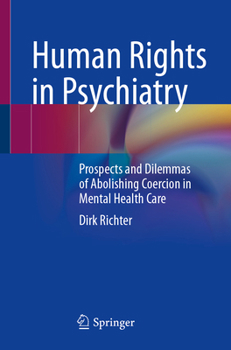 Paperback Human Rights in Psychiatry: Prospects and Dilemmas of Abolishing Coercion in Mental Health Care Book