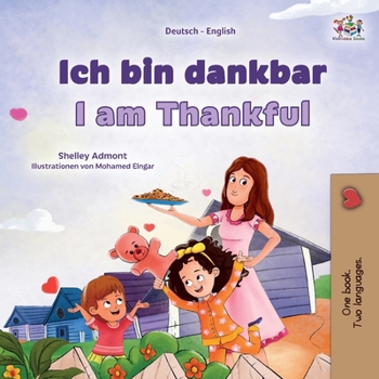 Paperback I am Thankful (German English Bilingual Children's Book) [German] [Large Print] Book