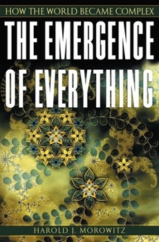 Hardcover The Emergence of Everything: How the World Became Complex Book