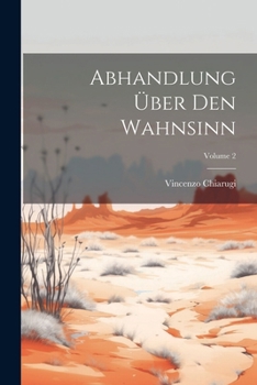 Paperback Abhandlung Über Den Wahnsinn; Volume 2 [German] Book