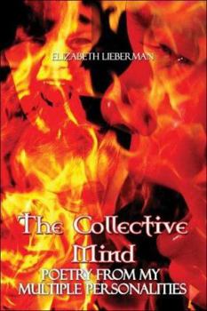 Paperback The Collective Mind: Poetry from My Multiple Personalities Book