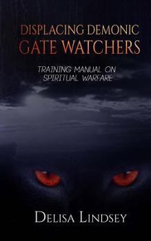 Paperback Displacing Demonic Gate Watchers Book