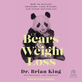 MP3 CD Of Bears and Weight Loss: How to Manage Triggers, Lose Weight, and Enjoy Getting Fit Book