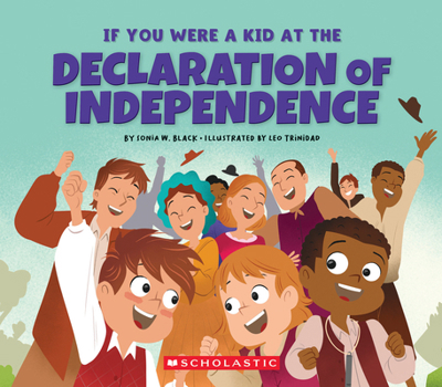 Hardcover If You Were a Kid at the Declaration of Independence (1776) Book