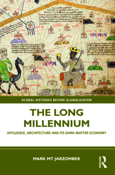 Paperback The Long Millennium: Affluence, Architecture and Its Dark Matter Economy Book