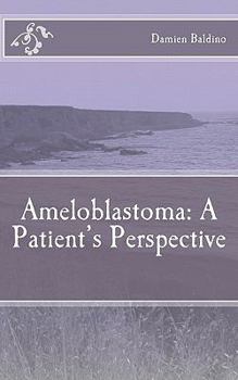 Paperback Ameloblastoma: A Patient's Perspective Book