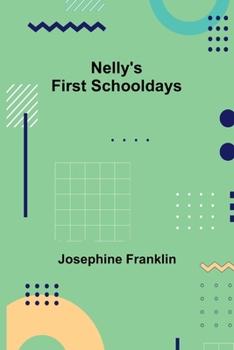 Paperback Nelly's First Schooldays Book