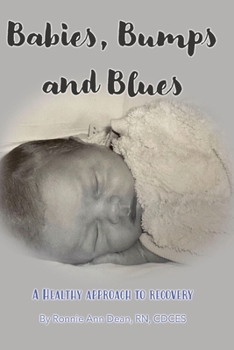 Paperback Babies, Bumps and Blues A Healthy Approach to Recovery Book
