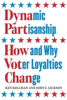 Hardcover Dynamic Partisanship: How and Why Voter Loyalties Change Book