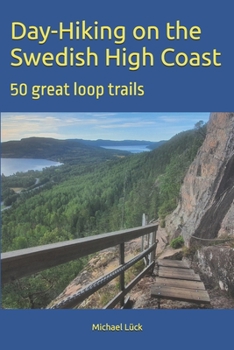 Paperback Day-Hiking on the Swedish High Coast: 50 great loop trails Book