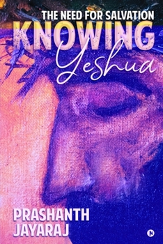 Paperback Knowing Yeshua: The Need for Salvation Book